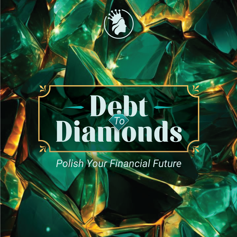 Debt To Diamonds - Polish Your Financial Future 