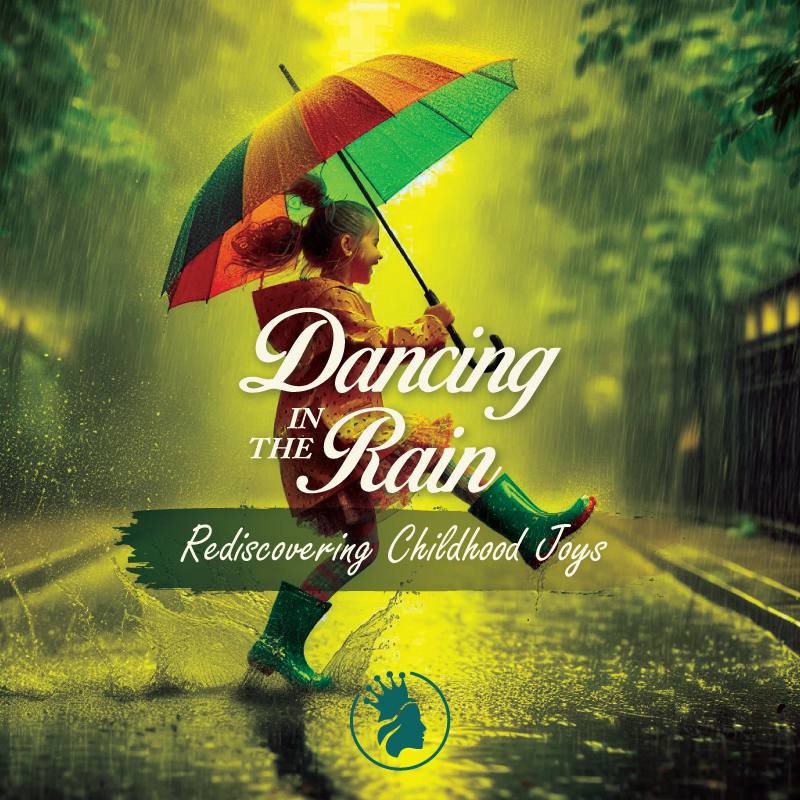 Dancing In The Rain - Rediscovering Childhood Joys